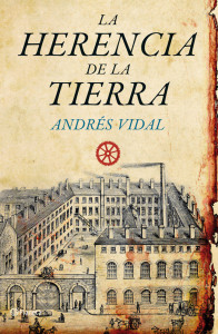 La Herencia de la Tierra. Andrés Vidal. En el Blog e+e